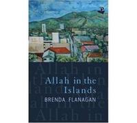 Allah in the Islands Brenda Flanagan (Auteur)