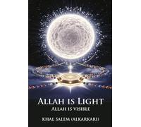 ALLAH IS LIGHT ALLAH IS VISIBLE