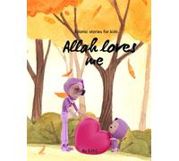 Allah Loves Me: A Mother And Daughter's Journey Through The Seasons