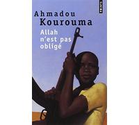 Allah N'Est Pas Oblige (Points (Editions Du Seuil)) by Ahmadou Kourouma (2002-02-28)