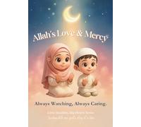 Allah’s Love & Mercy: A Gentle Story of Faith, Comfort, and Allah’s Endless Love
