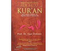 Allah'ın Tek Dini İslama Son Davet Kur’an (Ciltli): Arapçasının Okunuşu, Akıcı Anlam Türkçesi, ve Güncel Yorumu İle