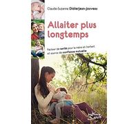 Allaitez plus longtemps: Facteur de santé pour la mère et l'enfant et source de confiance mutuelle