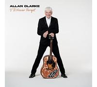 Allan Clarke - I'll Never Forget (Amazon Exclusive Signed Insert CD) [Import]
