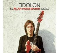Allan Holdsworth Eidolon: The Allan Holdsworth Collection (CD) Album