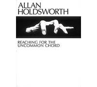 Allan Holdsworth: Reaching for the Uncommon Chord/Pbn 110