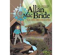 Allan Mac Bride T04 - La cité des dragons
