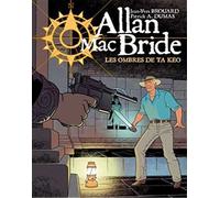 Allan Mac Bride T06 - Les ombres de Ta Keo
