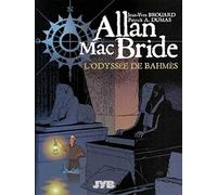 Allan Mac Bride, Tome 1 : L'Odyssée de Bahmès
