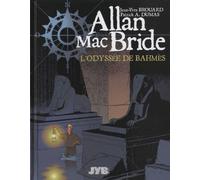Allan Mac Bride, Tome 1 : L'Odyssée de Bahmès