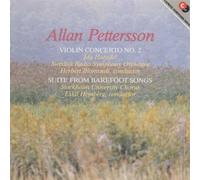 Allan Pettersson : Concerto pour Violon N° 2, Suite de Barefoot Songs