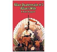 Allan Quatermain #3: Allan's Wife