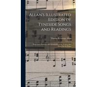 Allan's Illustrated Edition Of Tyneside Songs And Readings
