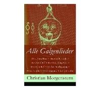 Alle Galgenlieder (Bim, Bam, Bum + Das Große Lalula + Der Zwölf-Elf + Der Mondberg-Uhu + Der Rabe Ralf + Fisches Nachtgesang + Palma Kunkel + Der Gingganz + Und Viel Mehr)