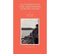 Alle Haben Dich Lieb, Aber Können Es Nicht Zeigen