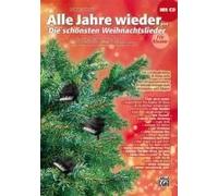 Alle Jahre Wieder - Die Schönsten Weihnachtslieder Für Klavier