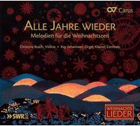 Carus – Alle Jahre Wieder / Mélodies pour Violon et Orgue de Noël