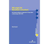 Alle Origini Del Liberalismo Comunitario