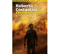 Alle radici del male. La Trilogia del male (Vol. 2)
