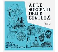 Alle Sorgenti Delle Civilta, Vol. 3: Africa, Australia, Nuova Zelanda 1971