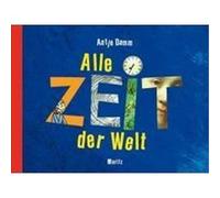 Alle Zeit der Welt Damm, Antje (Auteur)