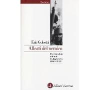 Alleati Del Nemico. L'occupazione Italiana In Jugoslavia (1941-1943)