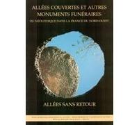 Allées couvertes et autres monuments funéraires - Du néolitique dans la France du Nord-Ouest - Claude Masset - Errance - Livre