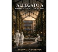 Allegato A - Piano Strutturale di Bilancio: documento tecnico-finanziario che sostiene il modello della città del Sole di Antonino Raimondi