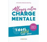 Allégez votre charge mentale - 1 défi positif par jour: 1 défi positif par jour