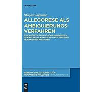 Allegorese Als Ambiguierungsverfahren: Eine Kognitiv-Semantische Und Diskurstraditionelle Analyse Mittelalterlicher Romanischer Predigten (Beihefte Zur Zeitschrift Fuer Romanische Philologie)