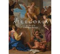 ALLEGORIA, LES CLÉS DE LA SYMBOLIQUE BAROQUE