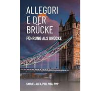 Allegorie Der Brücke - Führung ALS Brücke - German Edition
