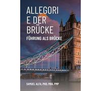 Allegorie Der Brücke - Führung ALS Brücke - German Edition