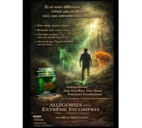 Allégories D’un Extrême Incompris Tome 1 (format A4): Autoportrait D’un Extrême Très Haut Potentiel Émotionnel