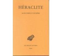 Allégories d'Homère Héraclite (Auteur), Félix Buffière (Edité par)
