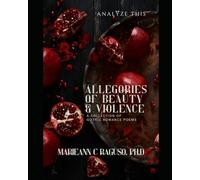 Allegories of Beauty & Violence: A Collection of Gothic Romance Poems