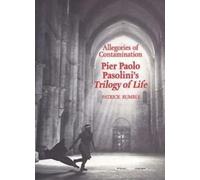 Allegories of Contamination : Pier Paolo Pasolini's Trilogy of Life (Toronto Ita