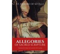 Allegories Of Sacred Scripture Paperback Book By St. Isidore Of Seville