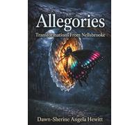 Allegories: Transformations from Nellsbrooke