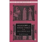 Allegory And Sexual Ethics in the High Middle Ages, New Middle Ages Series Noah D. Guynn (Auteur)