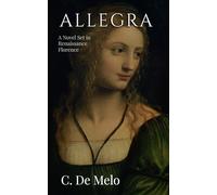 Allegra: A Novel Set in the Italian Renaissance