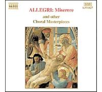 Allegri : Miserere & Autre Chefs-D'oeuvre Pour Choeur