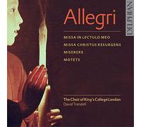 Allegri : Miserere, Messes & Motets
