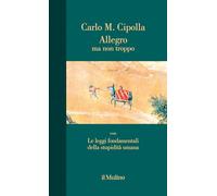 Allegro ma non troppo con Le leggi fondamentali della stupidità umana. Nuova ediz.