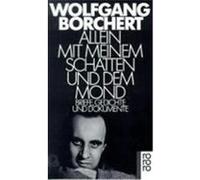 Allein Mit Meinem Schatten Und Dem Mond Gordon J. A. Burgess, Irmgard Schindler, Michael Tèoteberg, Wolfgang Borchert (Auteur)