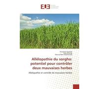Allélopathie du sorgho: potentiel pour contrôler deux mauvaises herbes - Oussama Oueslati - Universitaires Europeennes - broché - Etude