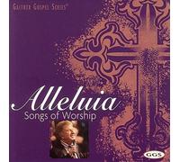 Alleluia: Songs of Worship by Bill & Gloria Gaither and Their Homecomi [CD] NEUF
