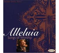 Bill & Gloria Gaither - Alleluia: Songs of Worship