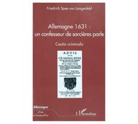 Allemagne 1631 : Un confesseur de sorcières parle, Cautio criminalis