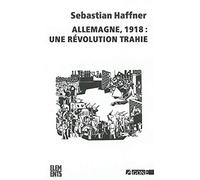 Allemagne 1918 : une révolution trahie